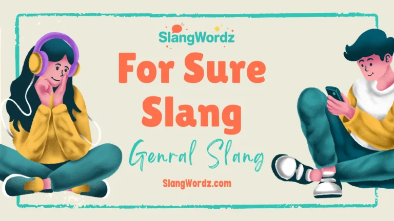 For sure slang