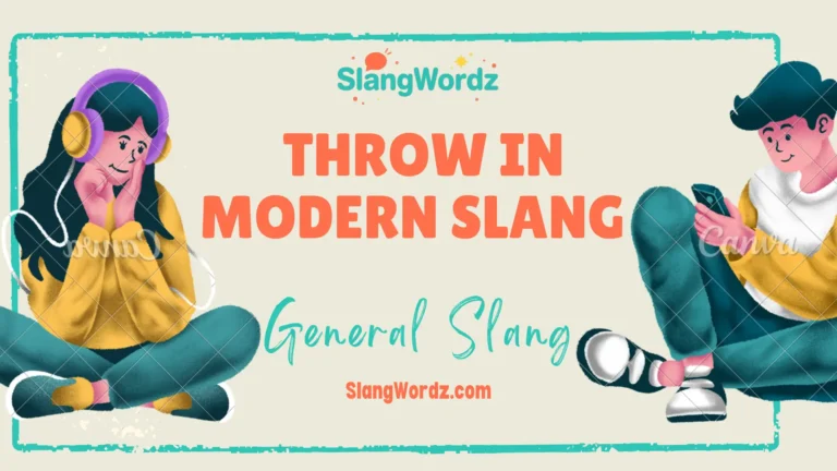 Throw in modern slang