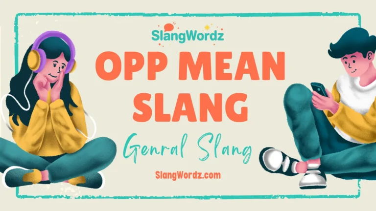 What does OPP mean slang