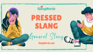 pressed slang