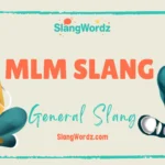 MLM slang